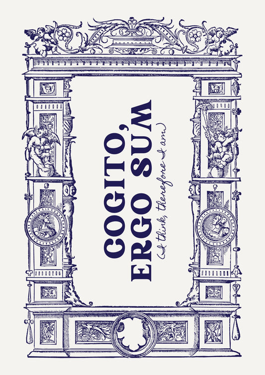 Cogito, Ergo Sum
